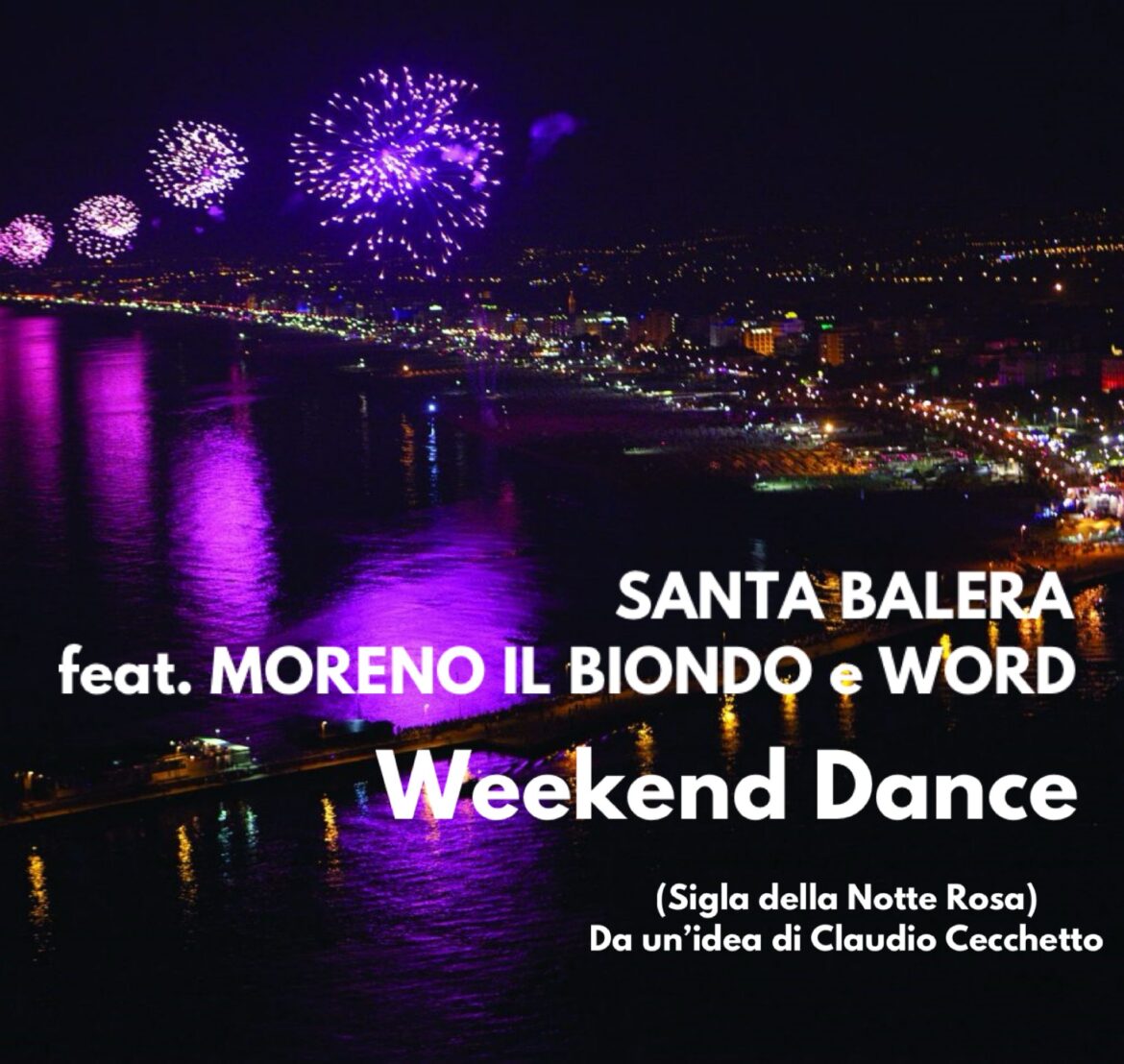 Santa Balera: arriva il nuovo singolo Weekend Dance, l’inno della Notte Rosa, da un’idea di Claudio Cecchetto